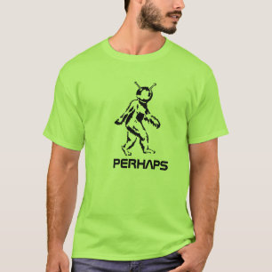 Perhaps T-Shirt