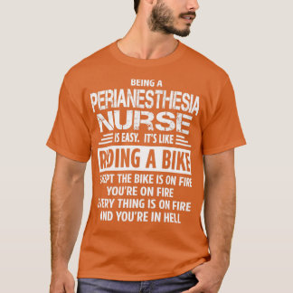 Perianesthesia Nurse  4  T-Shirt