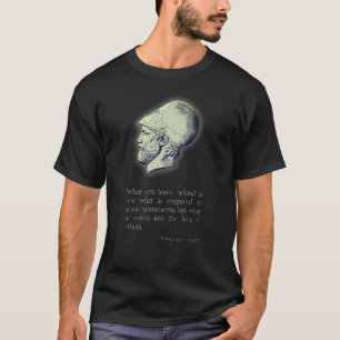 Pericles Portrait & Quote: What you leave... T-Shirt
