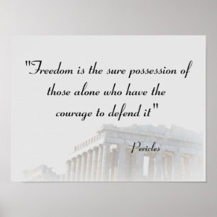 Pericles Quote On Freedom Poster