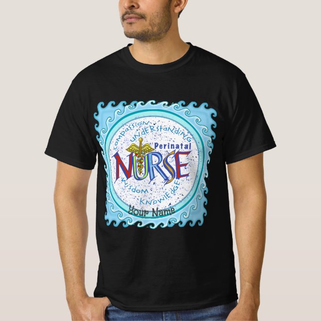Perinatal nurse motto  T-Shirt (Front)