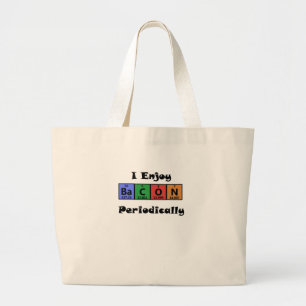 Periodic Table Bacon Science Chemistry Funny Large Tote Bag