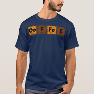 Periodic Table Chemist Coffee Chemistry T-Shirt