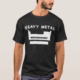 Periodic table: heavy metal T-Shirt