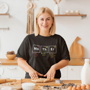 Periodic table humourous Mother’s Day  T-Shirt