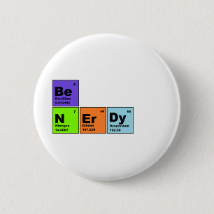Periodic Table Nerdy Products 6 Cm Round Badge