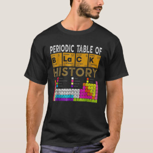 Periodic Table Of Black History African American 2 T-Shirt