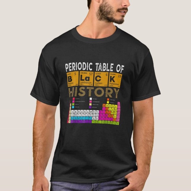 Periodic Table Of Black History, African American T-Shirt (Front)