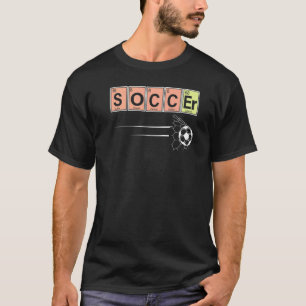 Periodic Table Of Elements Soccer Player Sport Ch T-Shirt