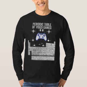 Periodic Table of Video Games Cool gamers Elements T-Shirt