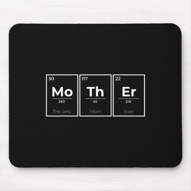 Periodic Table Science Funny Mothers Day Birthday  Mouse Pad (Front)
