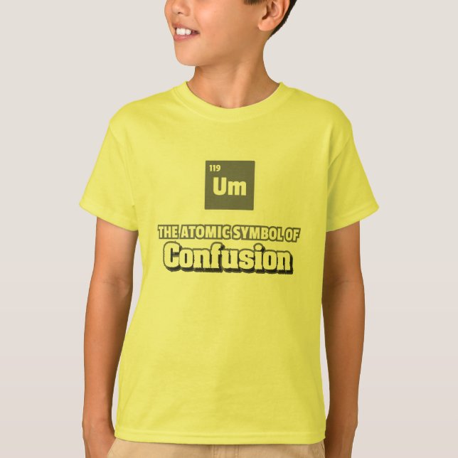 Periodic Table - Um Element of Confusion T-Shirt (Front)