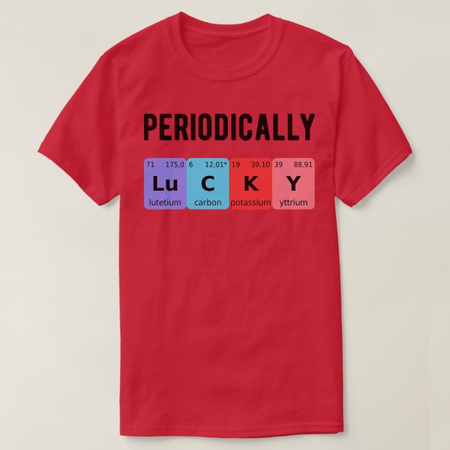 Periodically Lucky II T-Shirt (Design Front)
