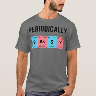 Periodically Sassy II T-Shirt