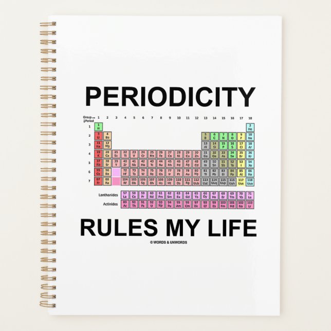 Periodicity Rules My Life Periodic Table Humor Planner (Front)