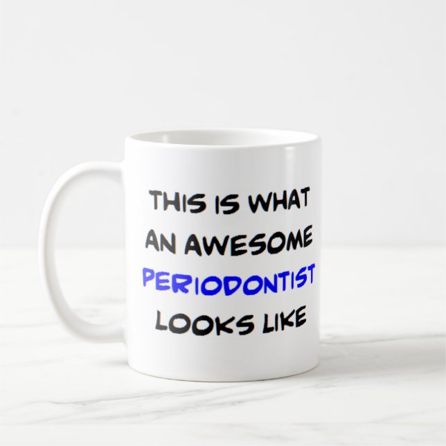 periodontist, awesome coffee mug (Left)