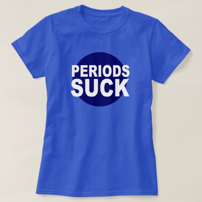 PERIODS SUCK! COMMAS RULE! PUNCTUATION HUMOR T-Shirt (Design Front)