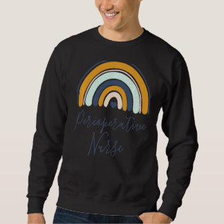 Perioperative Nurse Operating Room Surgery Team Re Sweatshirt