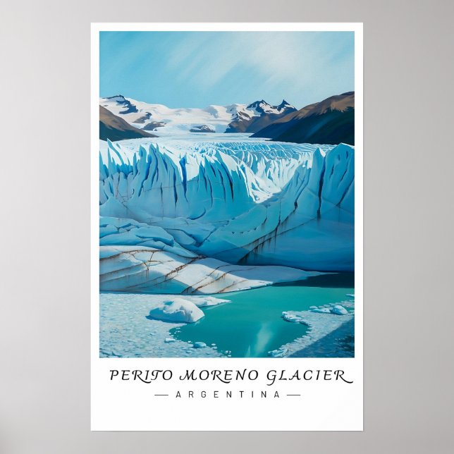 Perito Moreno Glacier Argentina Art, Patagonia  Poster (Front)