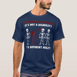 Permanently Disabled Awareness Its Not A Disabilit T-Shirt
