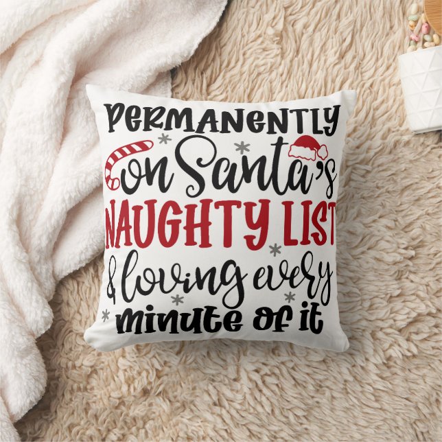 Permanently on Santa's Naught list and Loving Ever Cushion (Blanket)