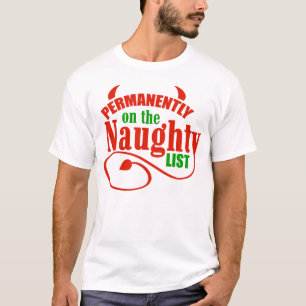 Permanently On The Naughty List T-Shirt