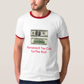 Permenant Tax Cuts T-Shirt