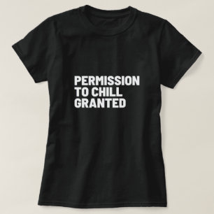 Permission Granted Women's T-Shirt