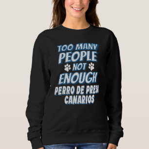Perro De Presa Canario Breed Dog Antisocial Sweatshirt