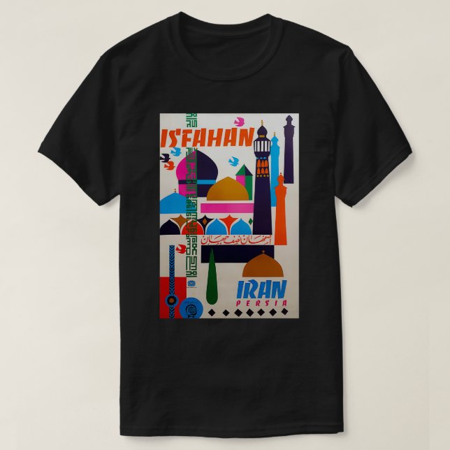 Persia Isfahan vintage travel poster T-Shirt (Design Front)