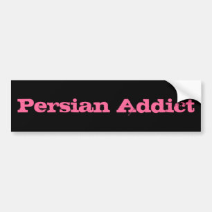 Persian Addict Bumper Sticker