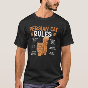 Persian Cat Rules Persian Cat Owner Persian Cat Lo T-Shirt