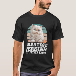 Persian Cats Dad GREATEST PERSIAN CAT FATHER Vinta T-Shirt