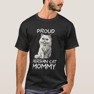 Persian Cats PROUD PERSIAN CAT MOMMY Cat Mum Persi T-Shirt