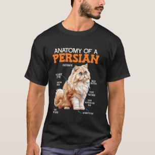 Persian Cats THE ANATOMY OF THE PERSIAN CAT Cat Ow T-Shirt