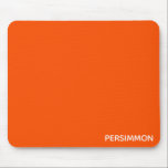 Persimmon red colour name mouse pad<br><div class="desc">Persimmons,  or sharon fruit,  have an intense orange-red colour.</div>