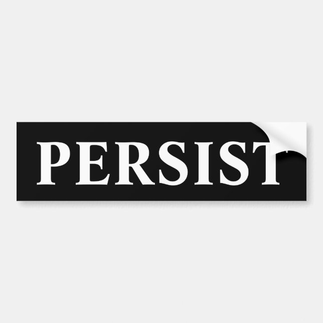 PERSIST BUMPER STICKER (Front)