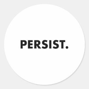 Persist Tee Shirt #shepersisted #resist Classic Round Sticker