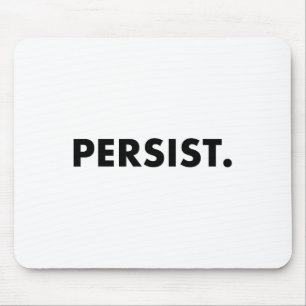 Persist Tee Shirt #shepersisted #resist Mouse Pad