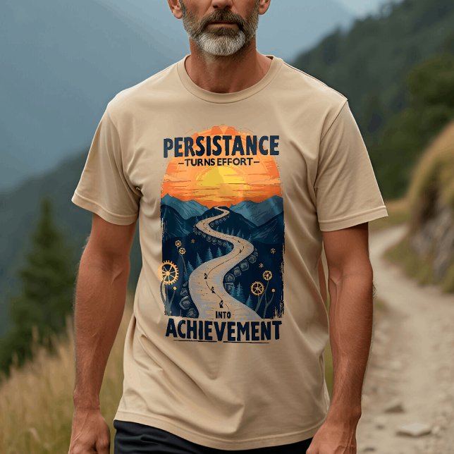 Persistance, Effort, Achievement - Inspirational T-Shirt (Creator Uploaded)