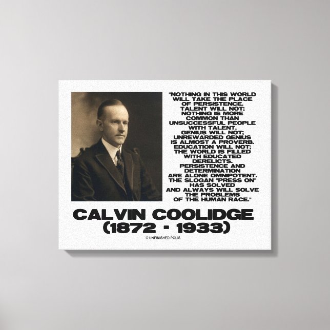 Persistence Determination Omnipotent Coolidge Canvas Print (Front)