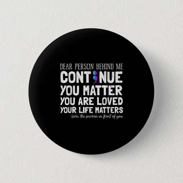 Person Behind Me Suicide Prevention &amp; Depressi 6 Cm Round Badge (Front)