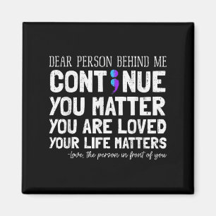 Person Behind Me Suicide Prevention &amp; Depressi Magnet