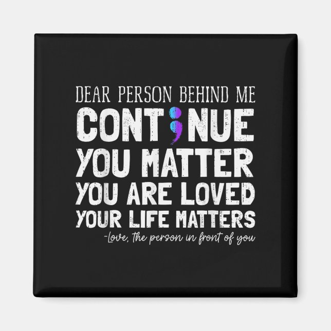 Person Behind Me Suicide Prevention &amp; Depressi Magnet (Front)