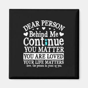 Person Behind Me Suicide Prevention &amp; Depressi Magnet