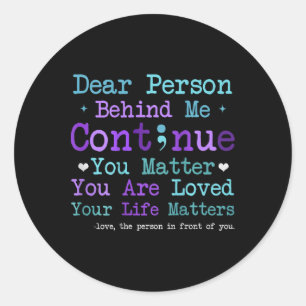 Person Behind Me Suicide Prevention And Depression Classic Round Sticker