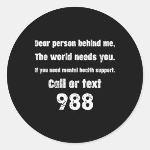 Person Behind Me Suicide Prevention Hotline 988  Classic Round Sticker