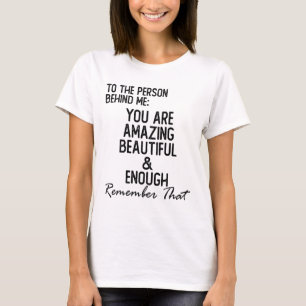 Person Behind Me You Are Amazing Mental Health Awa T-Shirt
