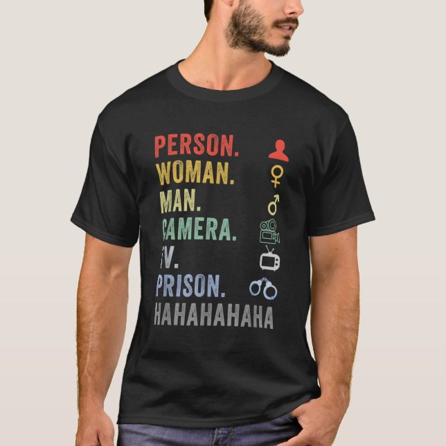 Person Camera Tv Prison Hahaha T-Shirt (Front)