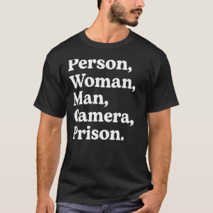 Person Woman Man Camera PRISON 13 T-Shirt